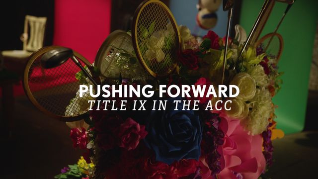 Pushing Forward: Title IX in the ACC Presented by GEICO