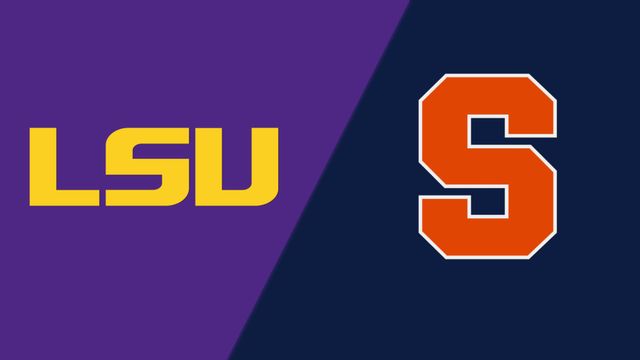 LSU vs. Syracuse