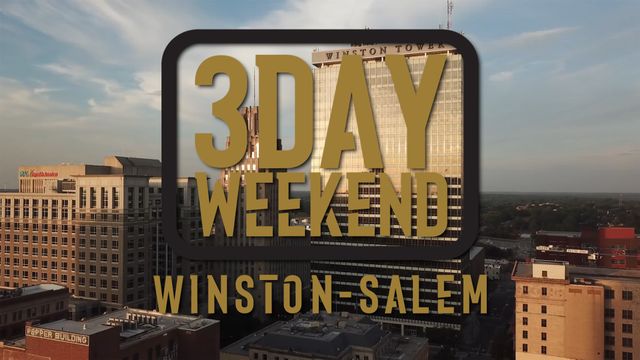 3-Day Weekend: Winston-Salem