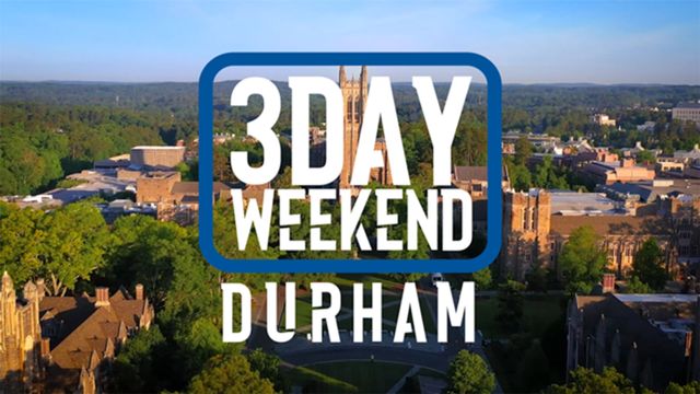 3-Day Weekend: Durham